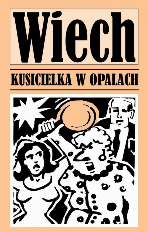 Tytuł: Kusicielka w opałach
Autor: Stefan Wiechecki "Wiech"
Wydawnictwo: Vis-a-vis Etiuda
Formaty: EPUB, PDF, MOBI