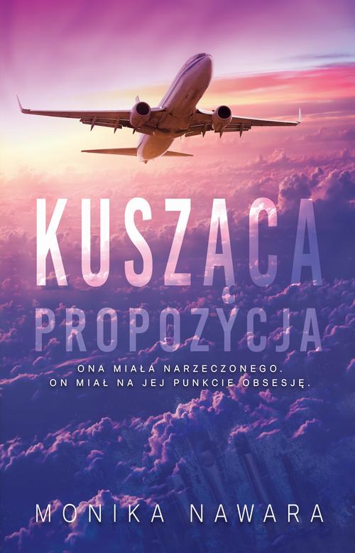 Tytuł: Kusząca Propozycja
Autor: Monika Nawara
Wydawnictwo: Wydawnictwo HIGH HEELS
Formaty: PDF, MOBI, EPUB