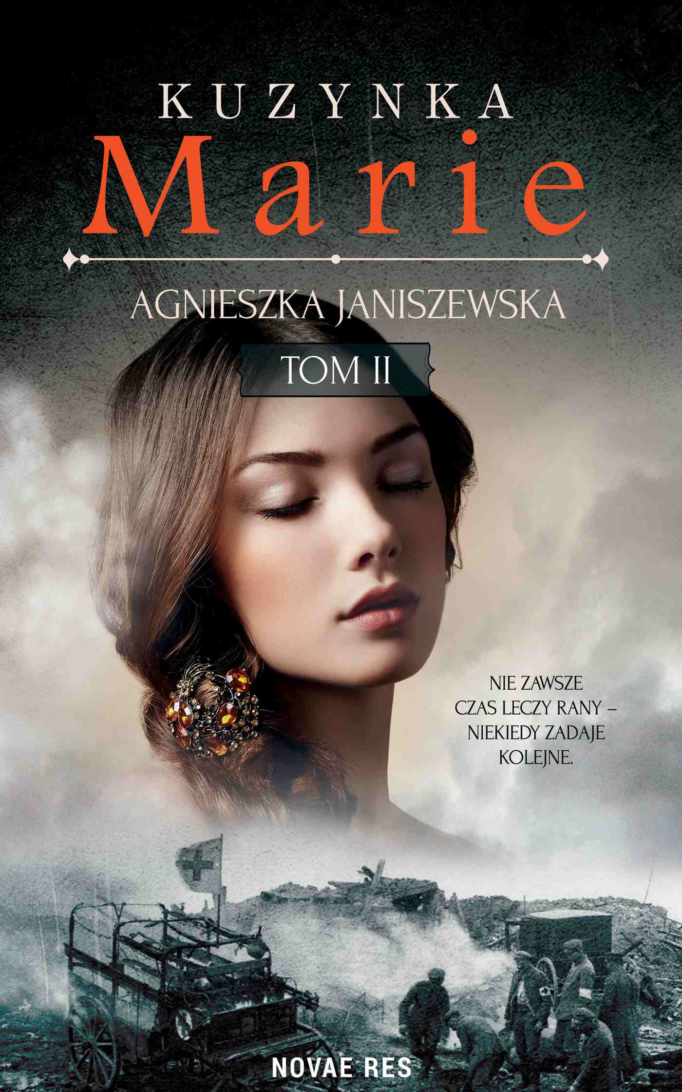 Tytuł: Kuzynka Marie. Tom II
Autor: Agnieszka Janiszewska
Wydawnictwo: Novae Res
Formaty: EPUB