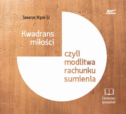 Tytuł: Kwadrans miłości czyli modlitwa rachunku sumienia
Autor: Seweryn Wąsik
Wydawnictwo: WAM
Formaty: MP3