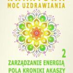 Tytuł: Kwantowa Moc Uzdrawiania. Księga 2. Zarządzanie Energią Pola Kroniki Akaszy.
Autor: Dr Renata Zarzycka
Wydawnictwo: Akademia Rozwoju Coaching Życia
Formaty: EPUB, PDF, MOBI