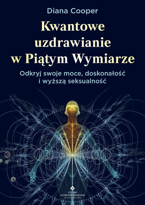 Tytuł: Kwantowe uzdrawianie w piątym wymiarze
Autor: Diana Cooper
Wydawnictwo: Studio Astropsychologii
Formaty: PDF, MOBI, EPUB