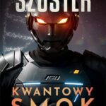 Tytuł: Kwantowy smok
Autor: Łukasz Szuster
Wydawnictwo: Videograf
Formaty: EPUB, MOBI