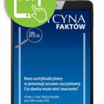 Tytuł: Kwas acetylosalicylowy w prewencji sercowo-naczyniowej. Czy dawka może mieć znaczenie?
Autor: Marcin Barylski
Wydawnictwo: Medical Education
Formaty: PDF