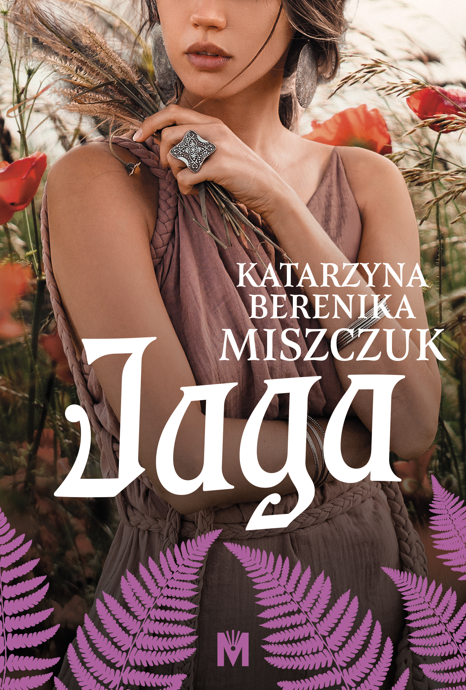 Tytuł: Kwiat paproci (#5). Jaga
Autor: Katarzyna Berenika Miszczuk
Wydawnictwo: Wydawnictwo Mięta
Formaty: EPUB, MOBI