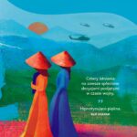 Tytuł: Kwiaty Sajgonu
Autor: Nguyen Phan Que Mai
Wydawnictwo: Albatros
Formaty: EPUB, MOBI