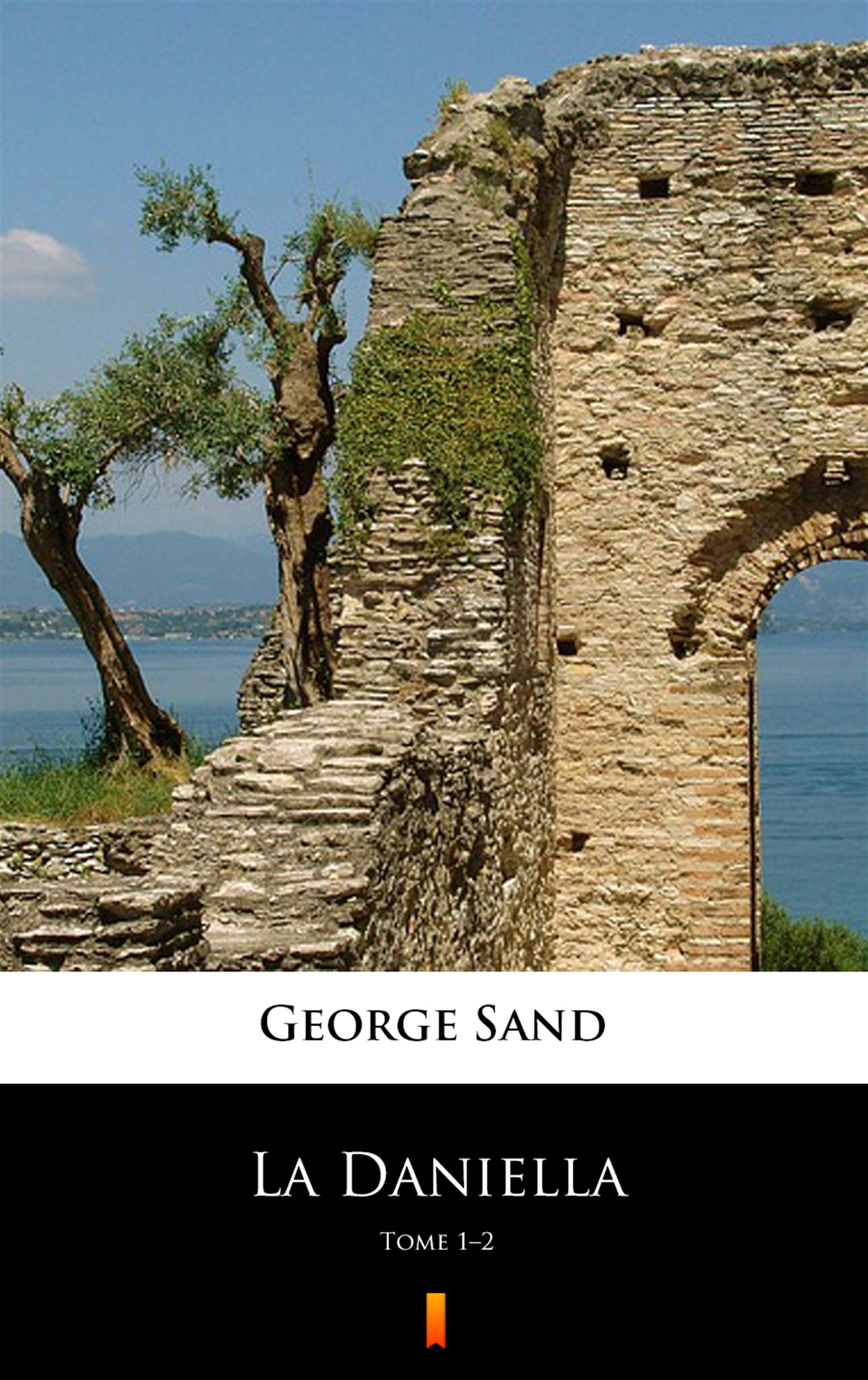 Tytuł: La Daniella. Tome 1–2
Autor: George Sand
Wydawnictwo: KtoCzyta.pl
Formaty: EPUB, MOBI