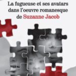 Tytuł: La fugueuse et ses avatars dans l'oeuvre romanesque de Suzanne Jacob
Autor: Aleksandra Grzybowska
Wydawnictwo: Wydawnictwo Uniwersytetu Śląskiego
Formaty: PDF