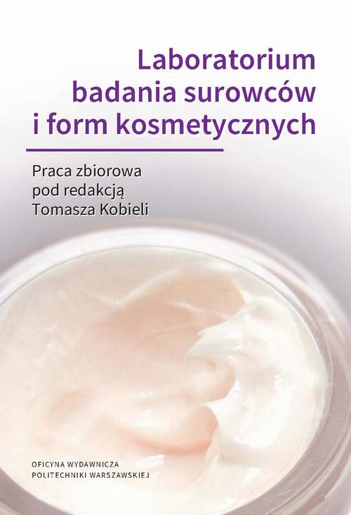 Tytuł: Laboratorium badania surowców i form kosmetycznych
Autor: 
Wydawnictwo: Oficyna Wydawnicza Politechniki Warszawskiej
Formaty: PDF