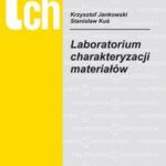 Tytuł: Laboratorium charakteryzacji materiałów
Autor: Krzysztof Jankowski, Stanisław Kuś
Wydawnictwo: Oficyna Wydawnicza Politechniki Warszawskiej
Formaty: PDF