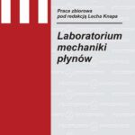 Tytuł: Laboratorium mechaniki płynów
Autor: Lech Knap
Wydawnictwo: Oficyna Wydawnicza Politechniki Warszawskiej
Formaty: PDF