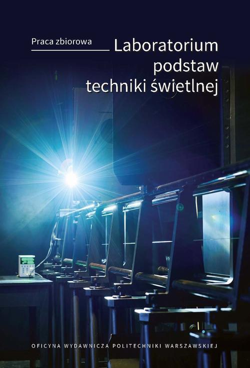 Tytuł: Laboratorium podstaw techniki świetlnej
Autor: Andrzej Wiśniewski, Dariusz Czyżewski, Krzysztof Skarżyński, Marcin Wesołowski, Piotr Pracki, Sebastian Słomiński, Sławomir Zalewski
Wydawnictwo: Oficyna Wydawnicza Politechniki Warszawskiej
Formaty: PDF