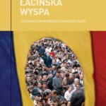 Tytuł: Łacińska wyspa. Antologia rumuńskiej literatury faktu
Autor: Opracowanie zbiorowe
Wydawnictwo: Karta
Formaty: MOBI, EPUB