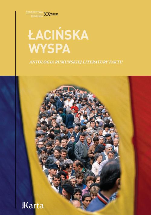 Tytuł: Łacińska wyspa. Antologia rumuńskiej literatury faktu
Autor: Opracowanie zbiorowe
Wydawnictwo: Karta
Formaty: MOBI, EPUB