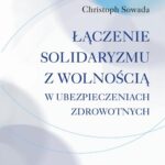 Łączenie solidaryzmu z wolnością w ubezpieczeniach społecznych — okładka e-booka