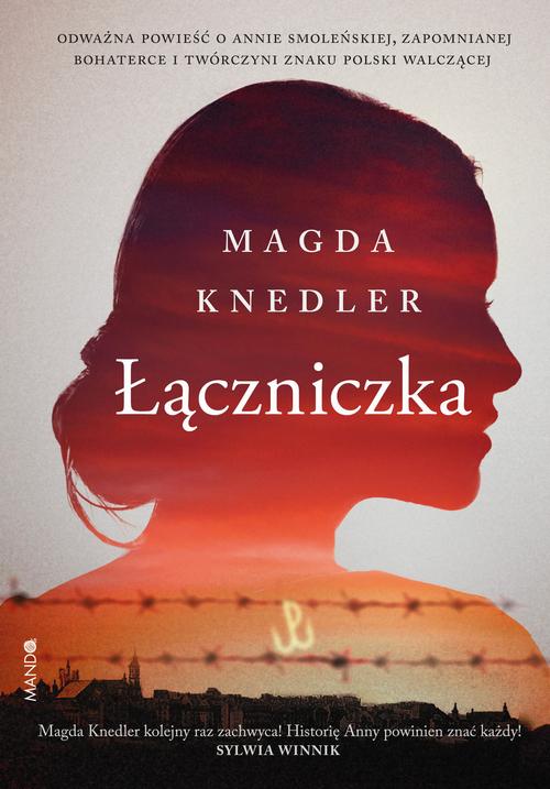 Tytuł: Łączniczka
Autor: Magda Knedler
Wydawnictwo: Mando
Formaty: EPUB, MOBI