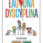 Tytuł: Łagodna dyscyplina
Autor: Sarah Ockwell-Smith
Wydawnictwo: Laurum
Formaty: EPUB, MOBI