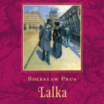 Tytuł: Lalka cz. 1
Autor: Bolesław Prus
Wydawnictwo: Bellona
Formaty: EPUB, MOBI