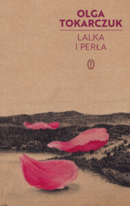 Tytuł: Lalka i perła
Autor: Olga Tokarczuk
Wydawnictwo: Wydawnictwo Literackie
Formaty: EPUB, MOBI