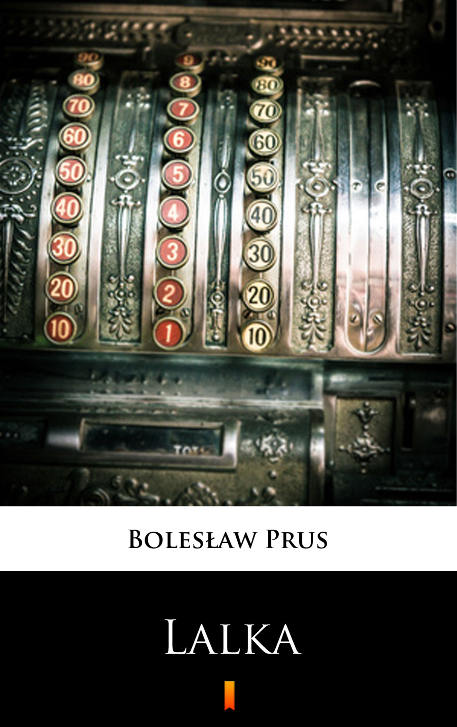 Tytuł: Lalka
Autor: Bolesław Prus
Wydawnictwo: KtoCzyta.pl
Formaty: EPUB, MOBI