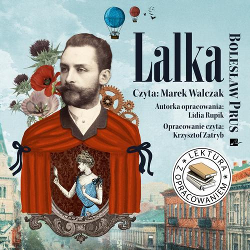 Tytuł: Lalka. Lektura z opracowaniem
Autor: Bolesław Prus, Lidia Rupik
Wydawnictwo: Aleksandria
Formaty: MP3
