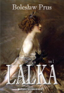 Tytuł: Lalka (Tom 1). Lalka
Autor: Bolesław Prus
Wydawnictwo: Czarno na Białym
Formaty: EPUB, MOBI