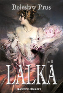 Tytuł: Lalka (Tom 2). Lalka
Autor: Bolesław Prus
Wydawnictwo: Czarno na Białym
Formaty: EPUB, MOBI