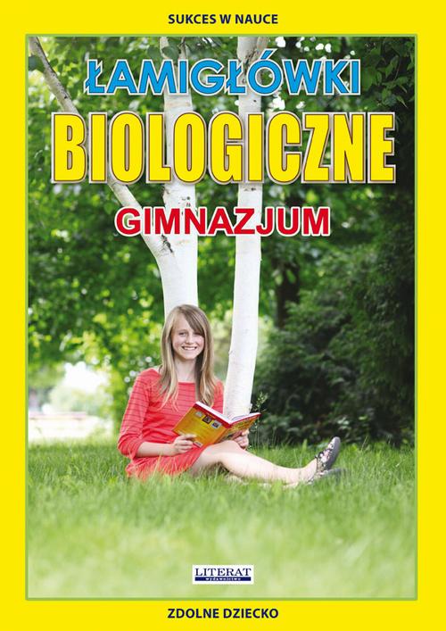 Tytuł: Łamigłówki biologiczne. Gimnazjum
Autor: Grzegorz Wrocławski
Wydawnictwo: Literat
Formaty: PDF
