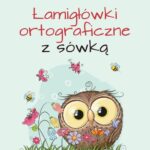 Tytuł: Łamigłówki ortograficzne z sówką
Autor: Katarzyna Michalec
Wydawnictwo: Omnibus
Formaty: PDF