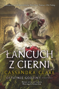 Tytuł: Łańcuch z cierni. Cykl Ostatnie godziny. Księga 3
Autor: Cassandra Clare
Wydawnictwo: MAG
Formaty: EPUB, MOBI