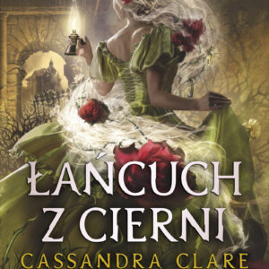 Tytuł: Łańcuch z cierni. Cykl Ostatnie godziny. Księga 3
Autor: Cassandra Clare
Wydawnictwo: MAG
Formaty: EPUB, MOBI