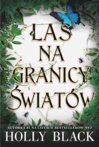Tytuł: Las na granicy światów
Autor: Holly Black
Wydawnictwo: Jaguar
Formaty: EPUB, MOBI