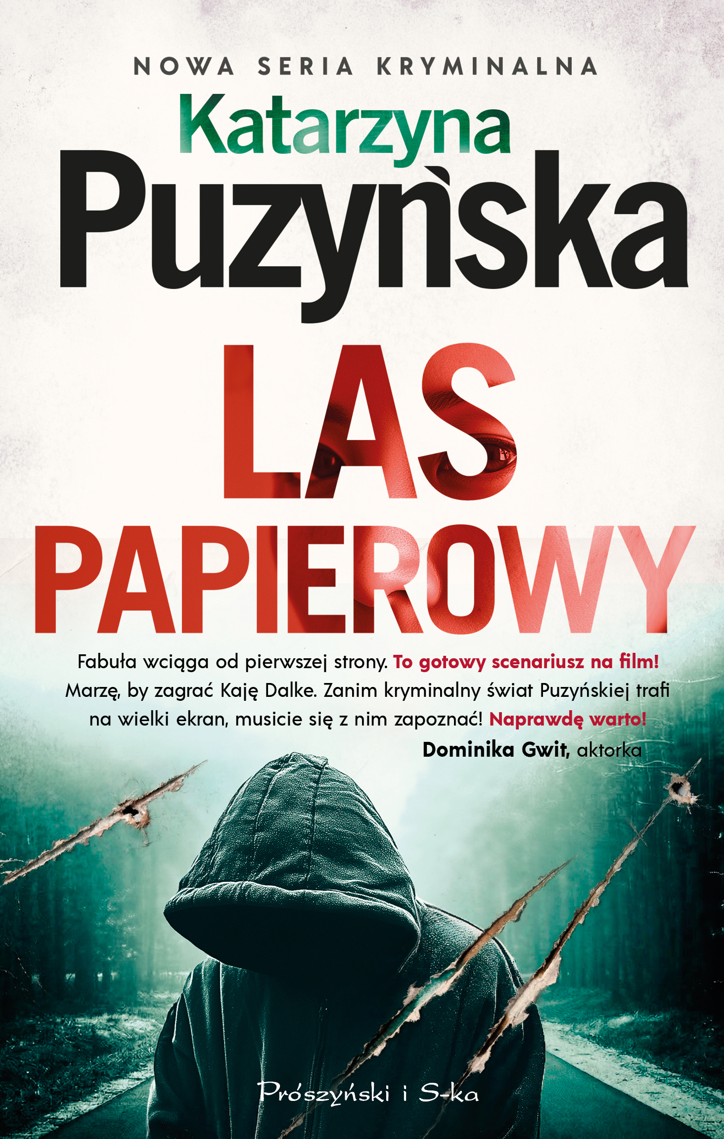 Tytuł: Las papierowy
Autor: Katarzyna Puzyńska
Wydawnictwo: Prószyński Media
Formaty: EPUB, MOBI