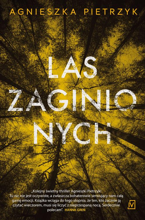 Tytuł: Las zaginionych
Autor: Agnieszka Pietrzyk
Wydawnictwo: Czwarta Strona
Formaty: EPUB, MOBI