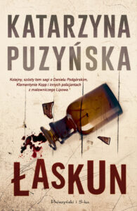 Tytuł: Łaskun
Autor: Katarzyna Puzyńska
Wydawnictwo: Prószyński Media
Formaty: EPUB, MOBI