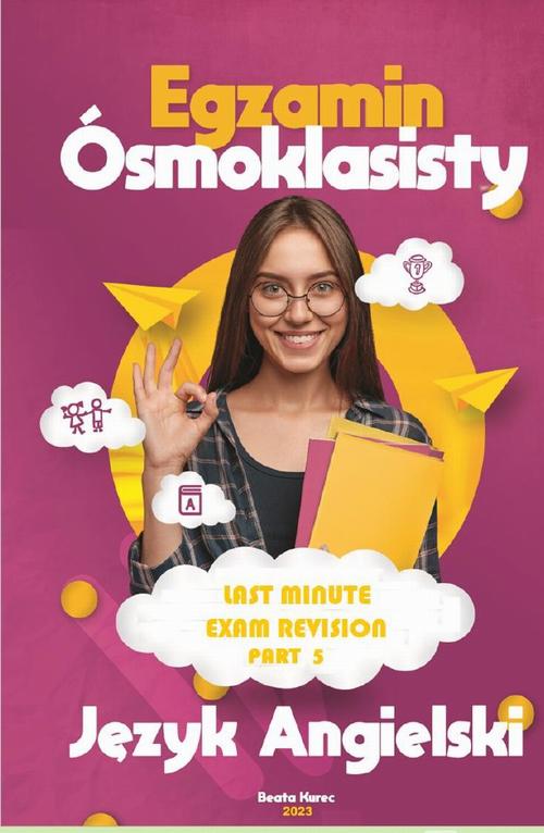 Tytuł: Last minute exam revision. Part 5. Dialogues
Autor: Beata Kurec
Wydawnictwo: Beata Kurec
Formaty: PDF