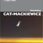 Tytuł: Lata nadziei 17 września 1939-5 lipca 1945
Autor: Stanisław Cat-Mackiewicz
Wydawnictwo: Universitas
Formaty: MOBI, PDF, EPUB