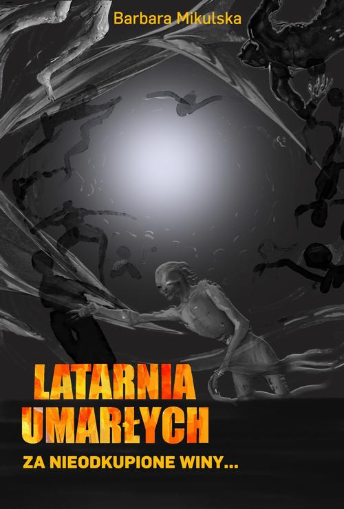 Tytuł: Latarnia umarłych. Za nieodkupione winy
Autor: Barbara Mikulska
Wydawnictwo: Alegoria
Formaty: EPUB, MOBI