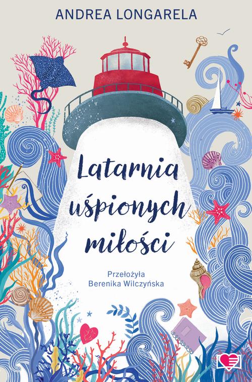 Tytuł: Latarnia uśpionych miłości
Autor: Andrea Longarela
Wydawnictwo: Papierowe Serca
Formaty: MOBI, EPUB