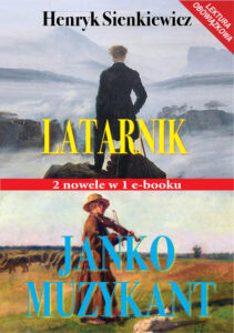 Tytuł: Latarnik i Janko Muzykant
Autor: Henryk Sienkiewicz
Wydawnictwo: Czarno na Białym
Formaty: EPUB, MOBI