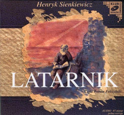 Tytuł: Latarnik
Autor: Henryk Sienkiewicz
Wydawnictwo: SMPB
Formaty: MP3
