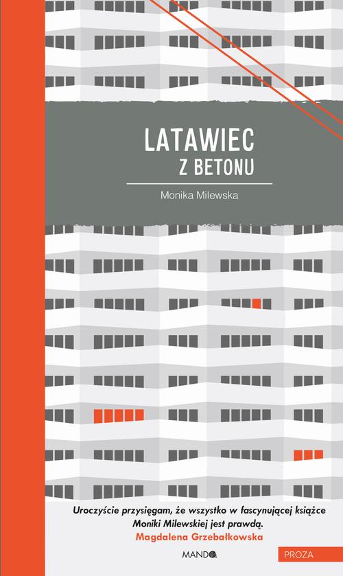 Tytuł: Latawiec z betonu
Autor: Monika Milewska
Wydawnictwo: Mando
Formaty: EPUB