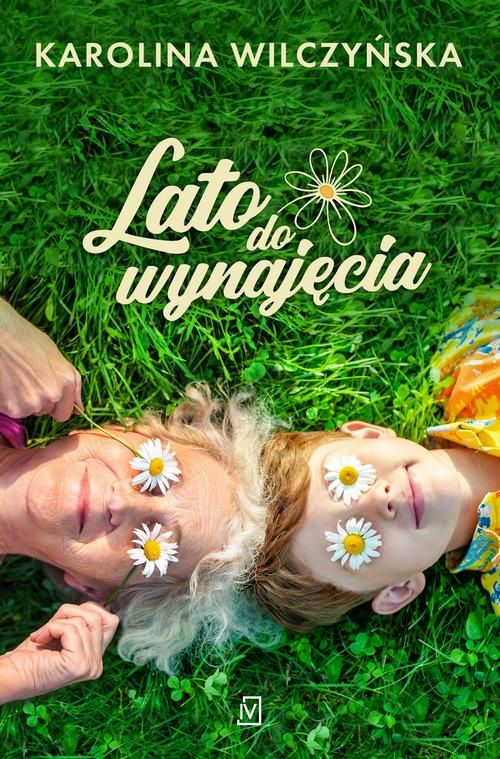 Tytuł: Lato do wynajęcia
Autor: Karolina Wilczyńska
Wydawnictwo: Czwarta Strona
Formaty: MOBI, EPUB