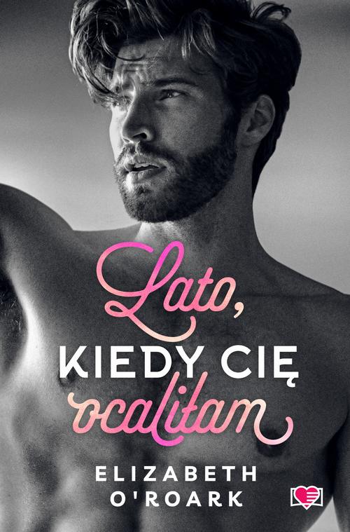 Tytuł: Lato, kiedy cię ocaliłam. Pewnego lata. Tom 2
Autor: Elizabeth O'roark
Wydawnictwo: Papierowe Serca
Formaty: EPUB, MOBI