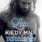 Lato, kiedy mnie odnalazłeś. Pewnego lata. Tom 3 — okładka e-booka