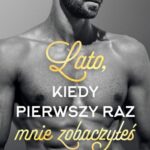 Tytuł: Lato, kiedy pierwszy raz mnie zobaczyłeś. Pewnego lata. Tom 5
Autor: Elizabeth O'roark
Wydawnictwo: Papierowe Serca
Formaty: MOBI, EPUB