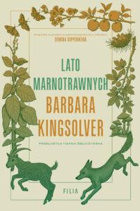 Tytuł: Lato marnotrawnych
Autor: Barbara Kingsolver
Wydawnictwo: FILIA
Formaty: EPUB, MOBI