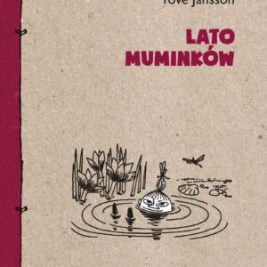 Tytuł: Lato Muminków
Autor: Tove Jansson
Wydawnictwo: Wydawnictwo Nasza Księgarnia
Formaty: EPUB, MOBI