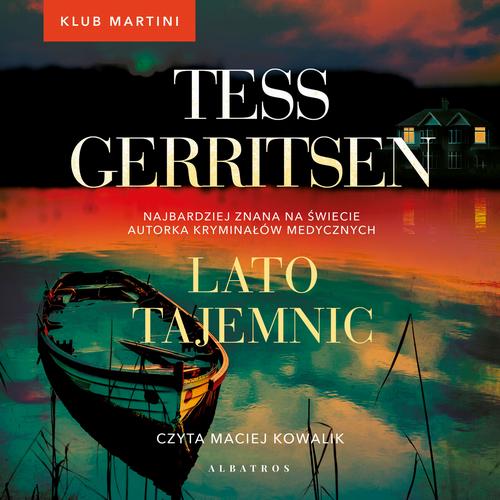 Tytuł: Lato tajemnic. Seria Klub Martini. Tom 2
Autor: Tess Gerritsen
Wydawnictwo: Albatros
Formaty: MP3
