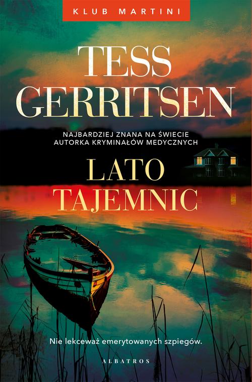 Tytuł: Lato tajemnic. Seria Klub Martini. Tom 2
Autor: Tess Gerritsen
Wydawnictwo: Albatros
Formaty: EPUB, MOBI